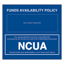 Countertop Funds Availability Sign w/ NCUA logo  (CUSTOM) - 7w x 6.5h
