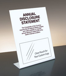 Annual Disclosure Statement (Comptroller of Currency) - 11w x 14h Bent Acrylic