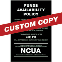Custom Funds Availability Sign with NCUA and Transaction Notice