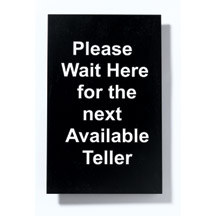 7x11 Post Sign - 1-Sided- Please Wait Here for Next Available Teller