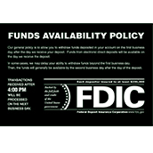 Funds Availability Wall Sign with FDIC and Transaction Notice