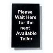 7x11 Post Sign - 1-Sided- Please Wait Here for Next Available Teller